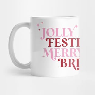 Jolly Festive Merry Bright Mug